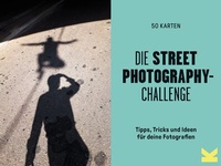 Abbildung von: Die Street Photography-Challenge - Laurence King Verlag