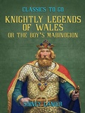 Cover: Knightly Legends of Wales, or The Boy's Mabinogion - OTB eBook publishing