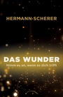 Cover: Das Wunder - Kamphausen Media GmbH