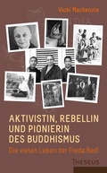 Cover: Aktivistin, Rebellin und Pionierin des Buddhismus - Theseus Verlag in Kamphausen Media GmbH