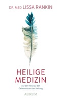 Cover: Heilige Medizin - Aurum in Kamphausen Media GmbH
