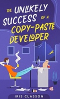 Cover: The Unlikely Success of a Copy-Paste Developer - Iris Classon