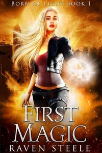 Enlarge image Cover: First Magic - Raven Steele