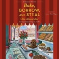 Cover: Bake, Borrow, and Steal - Blackstone Publishing