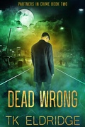 Cover: Dead Wrong (Partners in Crime, #2) - Graffridge Publishing