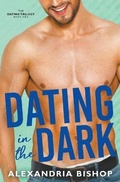 Cover: Dating in the Dark - Alexandria Bishop