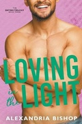 Cover: Loving in the Light - Alexandria Bishop