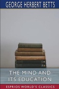 Cover: The Mind and Its Education (Esprios Classics) - Blurb Inc