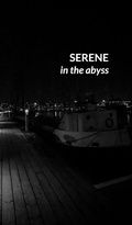 Cover: Serene in the Abyss - Blurb Inc