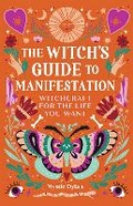 Cover: The Witch's Guide to Manifestation - Callisto Media Inc.