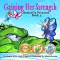 Cover: Gaining Her Strength - Marked Writers Publishing