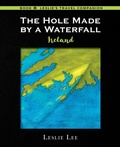 Cover: The Hole Made by a Waterfall - Leslie Lee Publisher