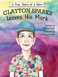 Abbildung von: Clayton Sparks Leaves His Mark - BC Books LLC