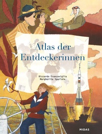 Abbildung von: Atlas der Entdeckerinnen - Midas Kinderbuch
