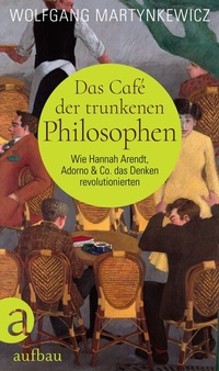 Abbildung von: Das Café der trunkenen Philosophen - Aufbau