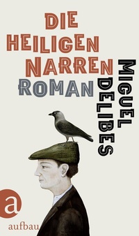 Abbildung von: Die heiligen Narren - Aufbau