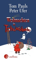 Cover: Weihnachten in Tohuwabohu - Aufbau