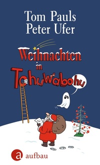 Abbildung von: Weihnachten in Tohuwabohu - Aufbau