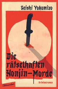 Abbildung von: Die rätselhaften Honjin-Morde - Blumenbar