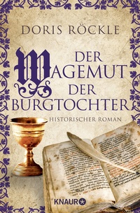 Abbildung von: Der Wagemut der Burgtochter - Knaur