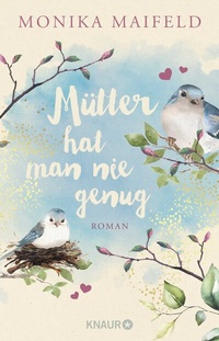 Abbildung von: Mütter hat man nie genug - Knaur