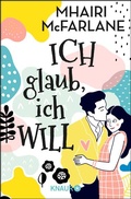 Cover: Ich glaub, ich will - Knaur
