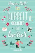 Cover: Doppelt geliebt h&auml;lt besser - Knaur