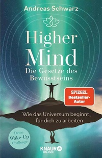 Abbildung von: Higher Mind. Die Gesetze des Bewusstseins - Knaur Balance