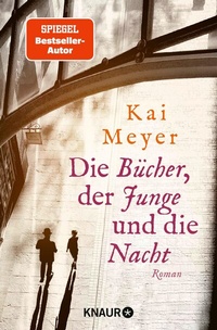 Abbildung von: Die Bücher, der Junge und die Nacht - Knaur