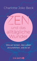 Cover: Zen und das allt&auml;gliche Wunder - O.W. Barth eBook