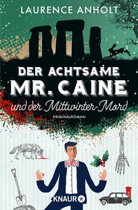 Abbildung von: Der achtsame Mr. Caine und der Mittwinter-Mord - Knaur