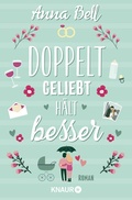 Cover: Doppelt geliebt h&auml;lt besser - Knaur