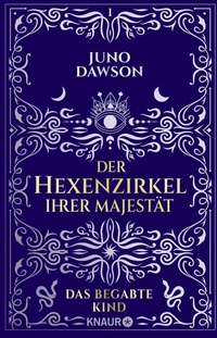 Abbildung von: Der Hexenzirkel Ihrer Majestät. Das begabte Kind - Knaur