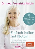Abbildung von: Einfach heilen mit Natur! - Knaur MensSana