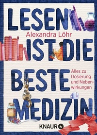 Abbildung von: Lesen ist die beste Medizin - Knaur