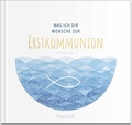 Cover: Was ich dir w&uuml;nsche zur Erstkommunion - Pattloch Geschenkbuch