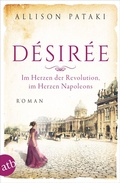 Cover: D&eacute;sir&eacute;e - Im Herzen der Revolution, im Herzen Napoleons - Aufbau Taschenbuch