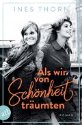 Cover: Als wir von Sch&ouml;nheit tr&auml;umten - Aufbau Taschenbuch