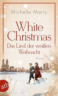 Abbildung von: White Christmas - Das Lied der weißen Weihnacht - Aufbau Taschenbuch