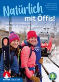 Cover: Nat&uuml;rlich mit &Ouml;ffis! Die besten Skitouren, Reibn und Skisafaris ab M&uuml;nchen - Rother Bergverlag