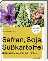 Abbildung von: Safran, Soja, Süßkartoffel - ars vivendi