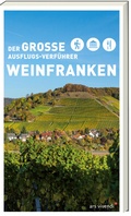 Cover: Der gro&szlig;e Ausflugs-Verf&uuml;hrer Weinfranken - ars vivendi