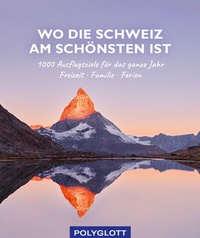 Abbildung von: Wo die Schweiz am schönsten ist - Polyglott