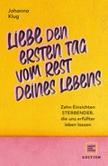 Cover: Liebe den ersten Tag vom Rest deines Lebens - Gr&auml;fe und Unzer Edition