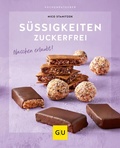 Cover: S&uuml;&szlig;igkeiten zuckerfrei - Gr&auml;fe und Unzer