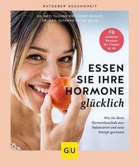 Abbildung von: Essen Sie Ihre Hormone glücklich - Gräfe und Unzer