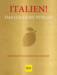 Abbildung von: Italien! Das Goldene von GU - Gräfe und Unzer