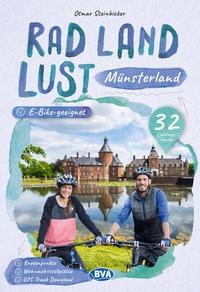 Abbildung von: Münsterland RadLandLust, 32 Lieblingstouren, E-Bike-geeignet mit Knotenpunkten und Wohnmobilstellplätze - BVA BikeMedia