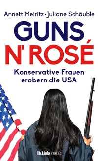 Abbildung von: Guns n' Rosé - Christoph Links Verlag