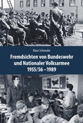 Cover: Fremdsichten von Bundeswehr und Nationaler Volksarmee im Vergleich 1955/56-1989 - Christoph Links Verlag
